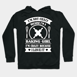 I'M A CRAZY BAKING GIRL Hoodie